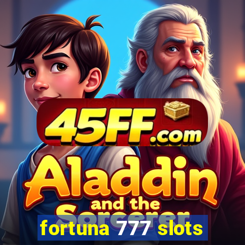 fortuna 777 slots